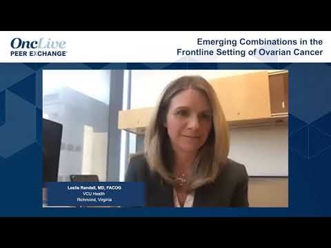 Emerging Combinations in the Frontline Setting of Ovarian Cancer