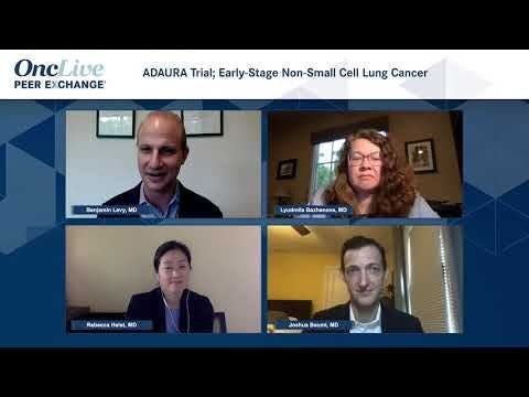 ADAURA Trial; Early Stage Non–Small Cell Lung Cancer