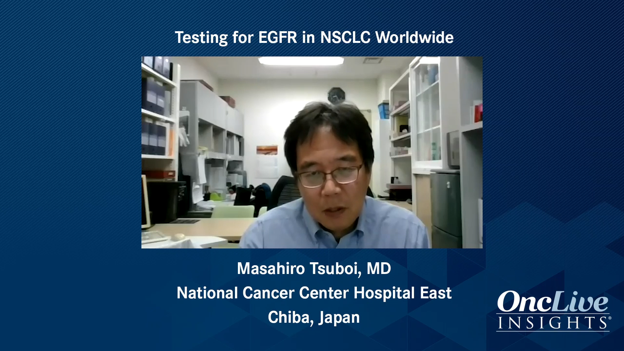 Testing for EGFR in NSCLC Worldwide