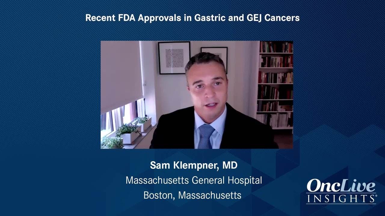 Recent FDA Approvals in Gastric and GEJ Cancers