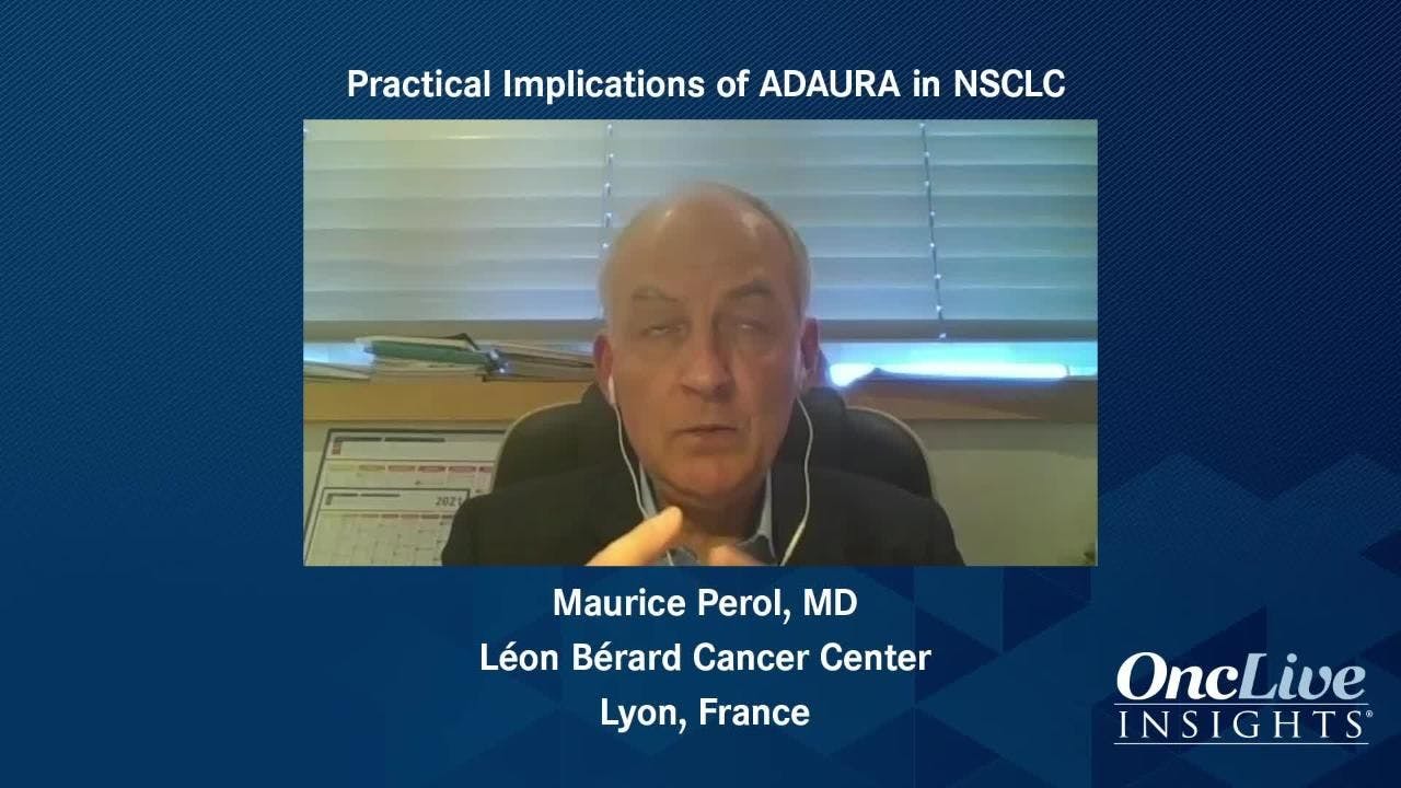 Practical Implications of ADAURA in NSCLC