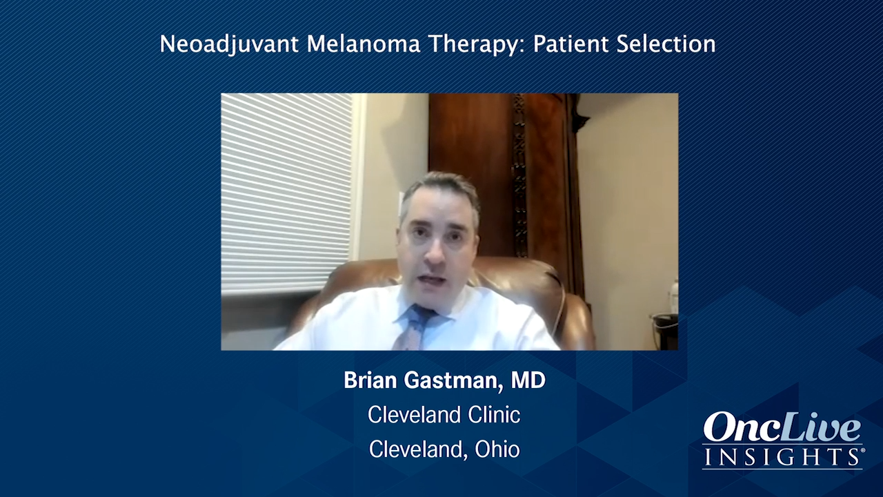 Neoadjuvant Melanoma Therapy: Patient Selection