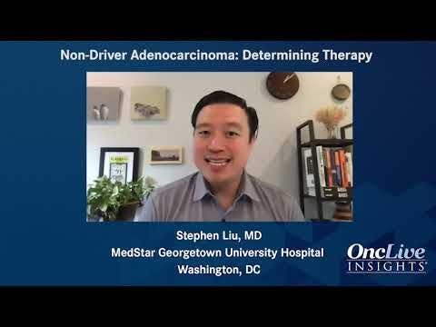 Nondriver Adenocarcinoma: Determining Therapy
