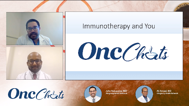 In this first episode of OncChats: Immunotherapy and You, John Nakayama, MD, of the Division of Gynecologic Oncology, Allegheny Health Network, and assistant professor of OBGYN at Drexel University, and Ali Amjad, MD, medical hematologic oncologist, Allegheny Health Network, explain how immunotherapy has changed practice for the treatment of patients with gynecologic cancers.