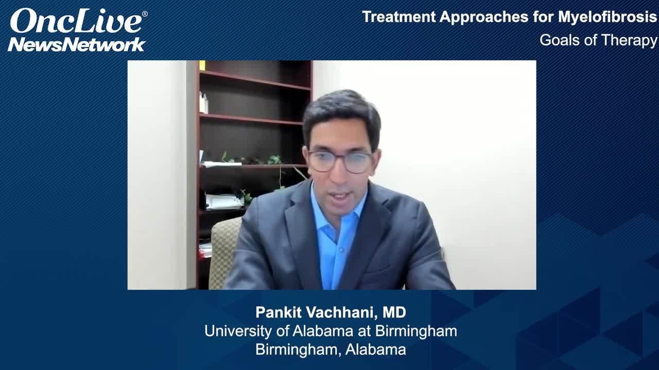 Treatment Approaches for Myelofibrosis 
