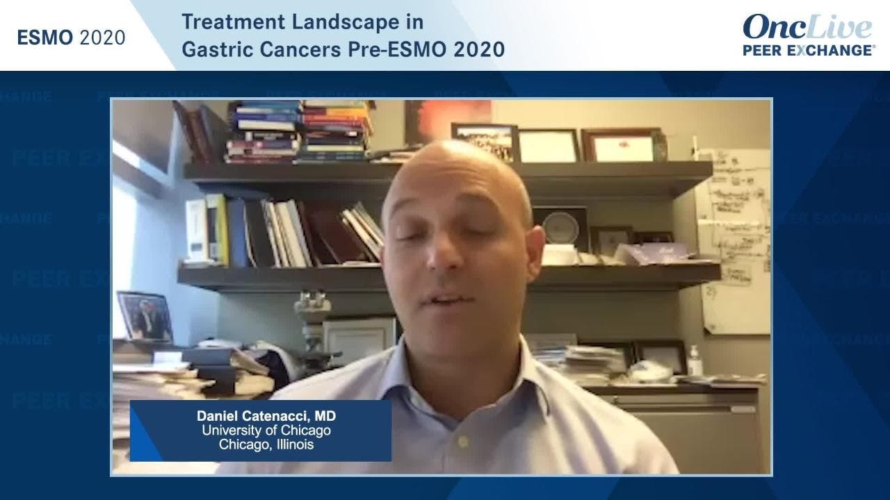 Treatment Landscape in Gastric Cancers Pre-ESMO 2020